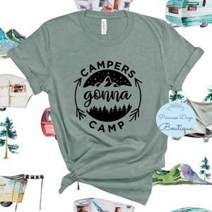 Campers Gonna Camp Graphic Tee Shirt